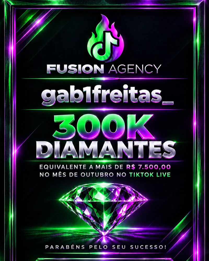 Placa da Fusion Agency para @gab1freitas_: 300K diamantes, mais de R$ 7.500 em outubro no TikTok LIVE
