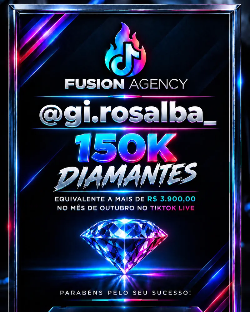 Placa da Fusion Agency para @gi.rosalba_: 150K diamantes, mais de R$ 3.900 em outubro no TikTok LIVE
